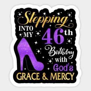 Stepping Into My 46th Birthday With God's Grace & Mercy Bday Sticker